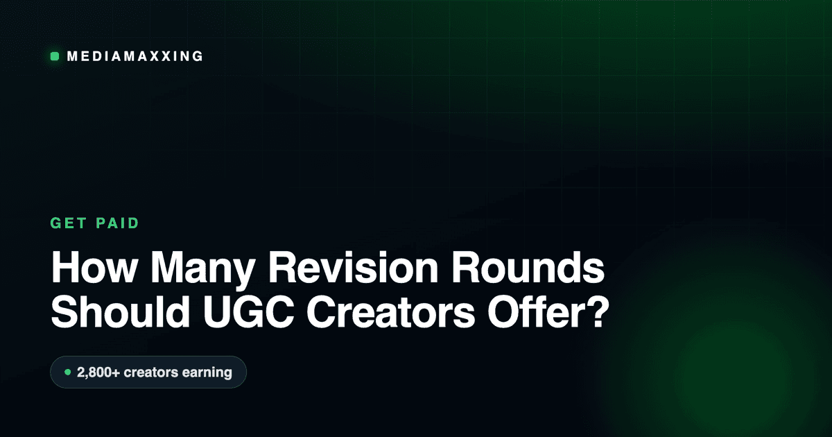 How Many Revision Rounds Should UGC Creators Offer?