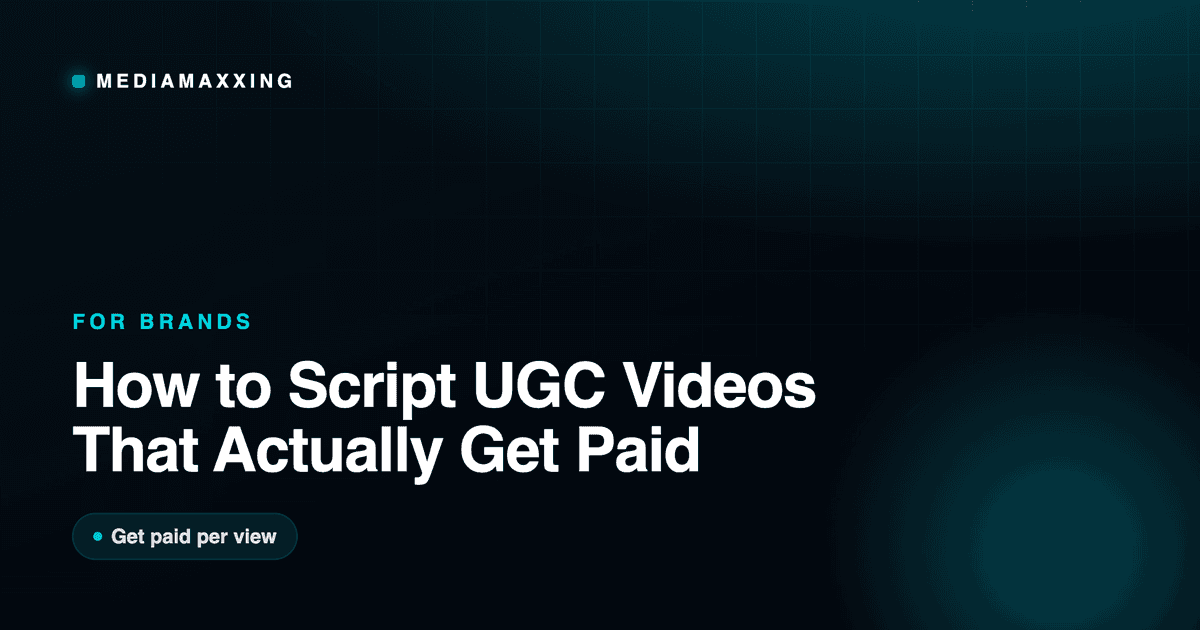 How to Script UGC Videos That Actually Get Paid