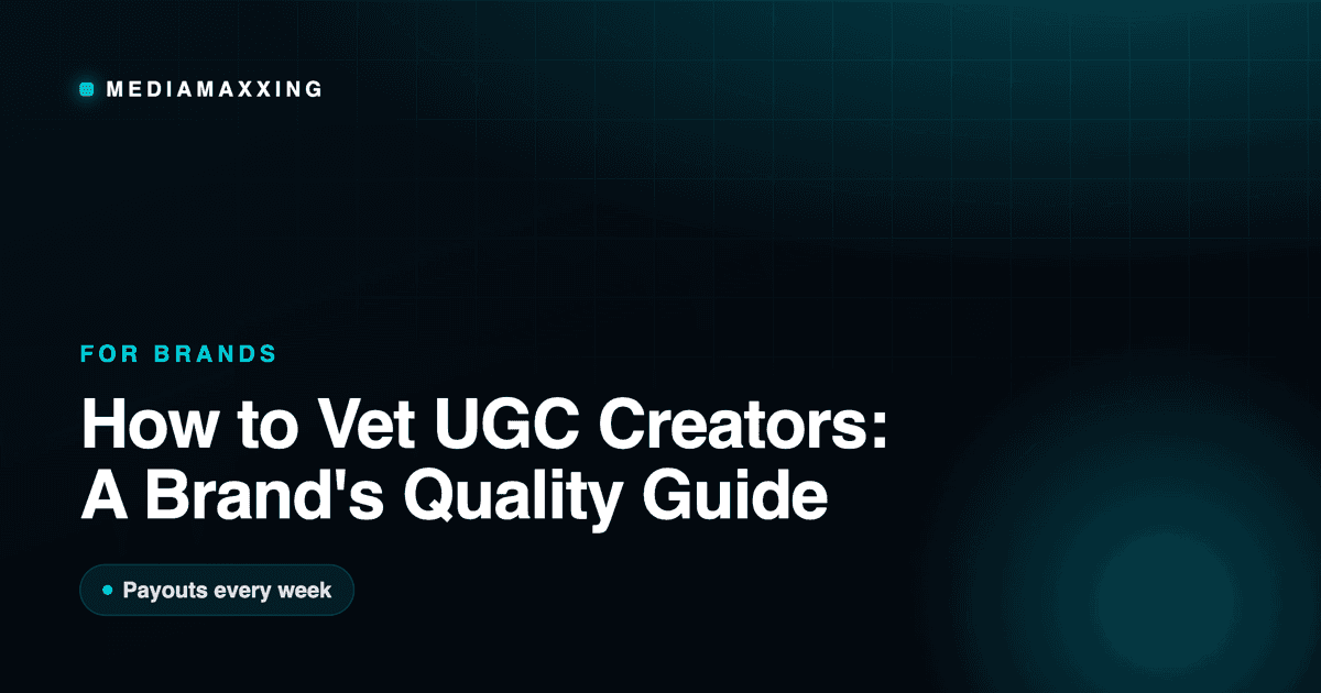 How to Vet UGC Creators: A Brand's Quality Guide