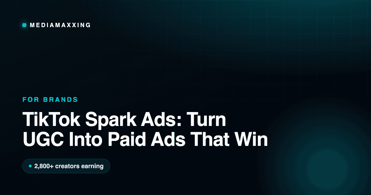 TikTok Spark Ads: Turn UGC Into Paid Ads That Win